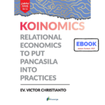 E-book KOINOMICS (Relational Economics to put Pancasila into Practices)-English Version
