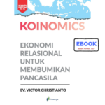 E-Book KOINOMICS (Ekonomi Relasional untuk Membumikan Pancasila)-Versi Indonesia